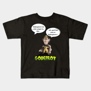 - Robespierre had his head cut off. - Ah, what good sense this Robespierre! Kids T-Shirt